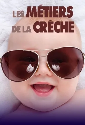 Les métiers de la crèche