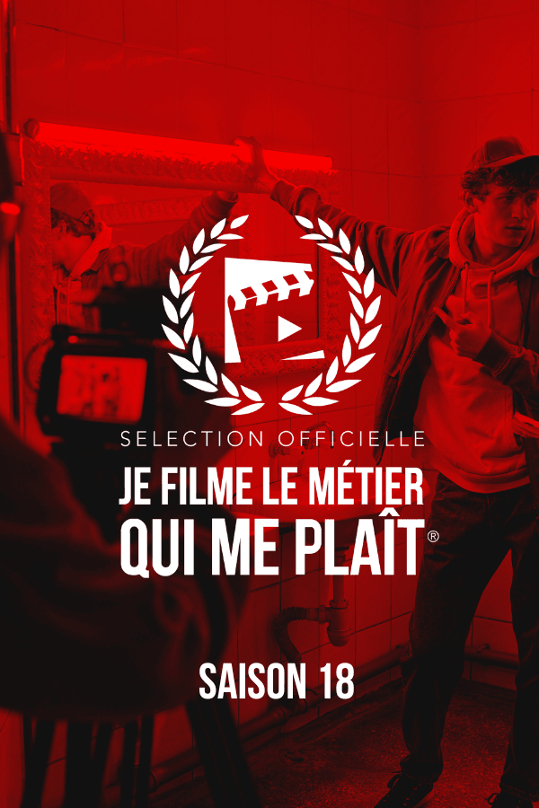 Je filme le métier qui me plaît - Sélection Officielle Saison 18