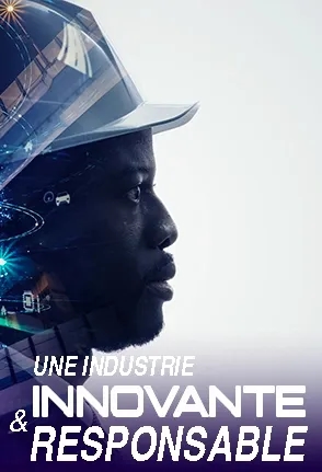 Une industrie innovante et responsable